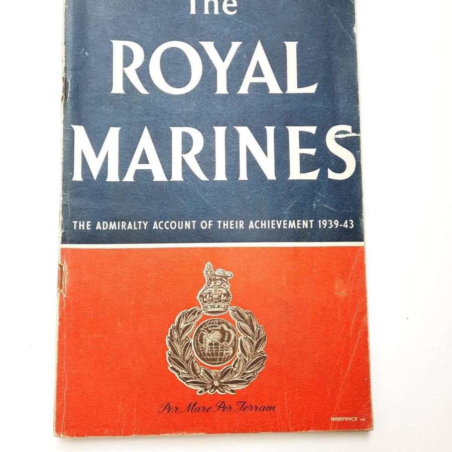 Royal Marines. Admiralty Account Of Their Achievement 1939 - 45
